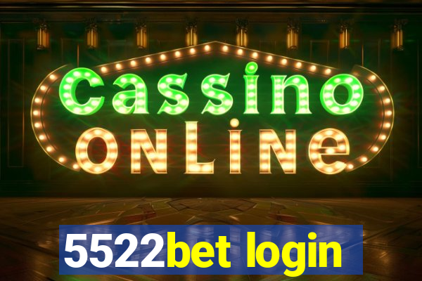 5522bet login